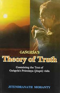 Image of Gangesa's: Theory of Truth : Containing the Text of Grangesa's Pramanya